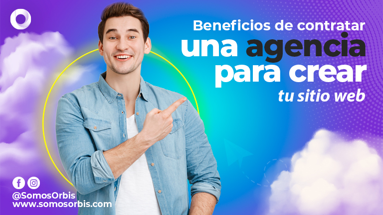 beneficios para contratar una agencia para crear tu sitio web