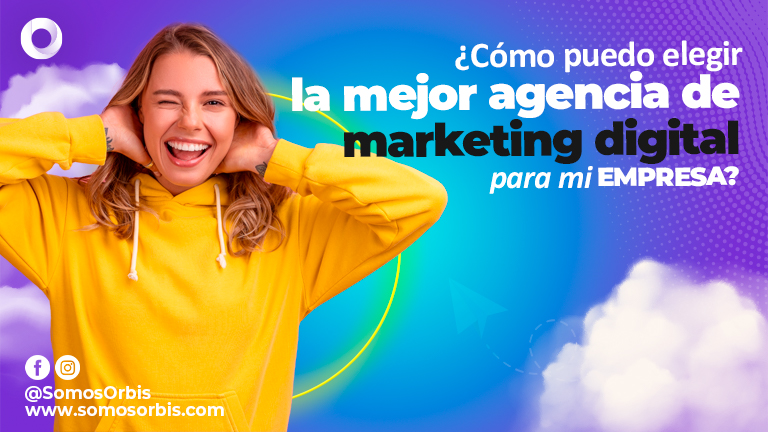 como elegir la mejor Agencia de Marketing Digital